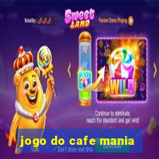 jogo do cafe mania